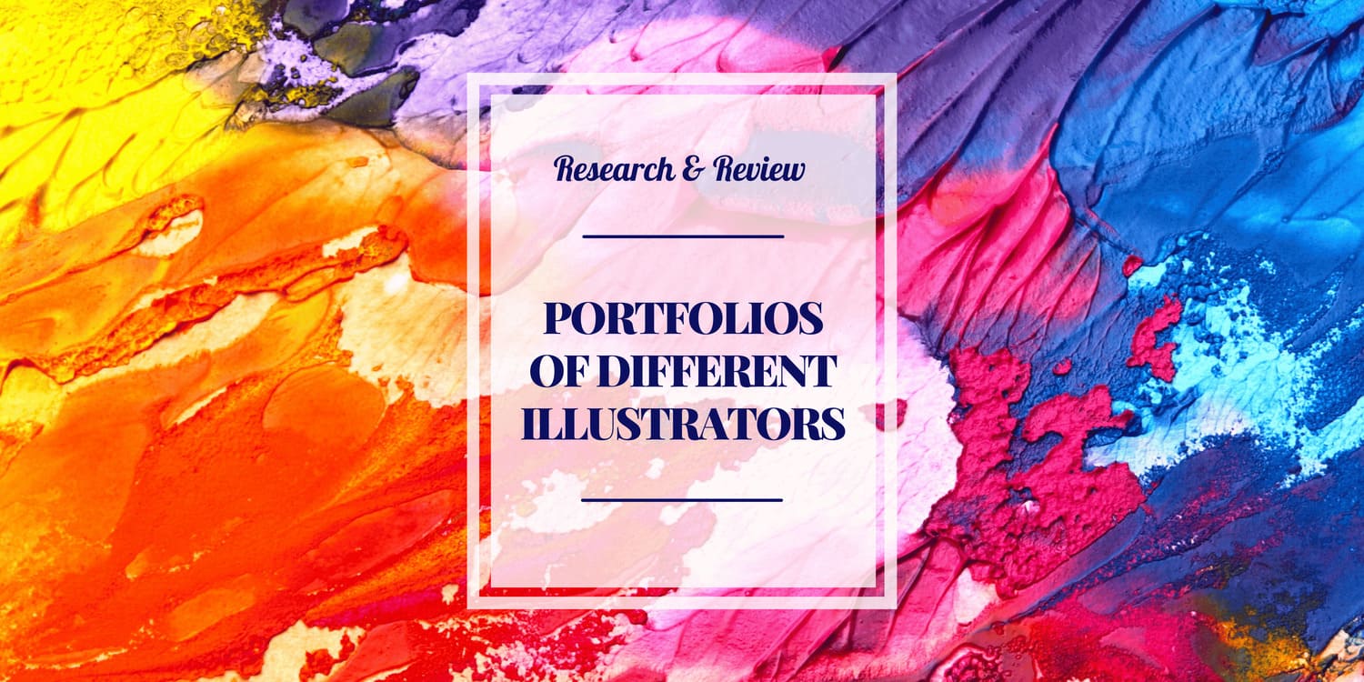 RESEARCH AND REVIEW PORTFOLIOS OF DIFFERENT ILLUSTRATORS
