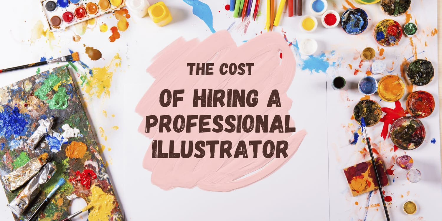 THE COST OF HIRING A PROFESSIONAL ILLUSTRATOR