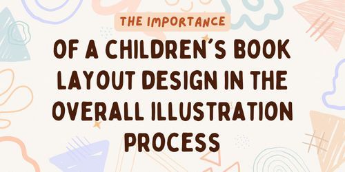 The layout design of a children's book is crucial to the overall illustration process because it helps to organize and structure the story in a way that is easy for young readers to understand and follow. A well-designed layout can also help to emphasize important elements of the story and can help to keep the reader engaged and interested in the book.